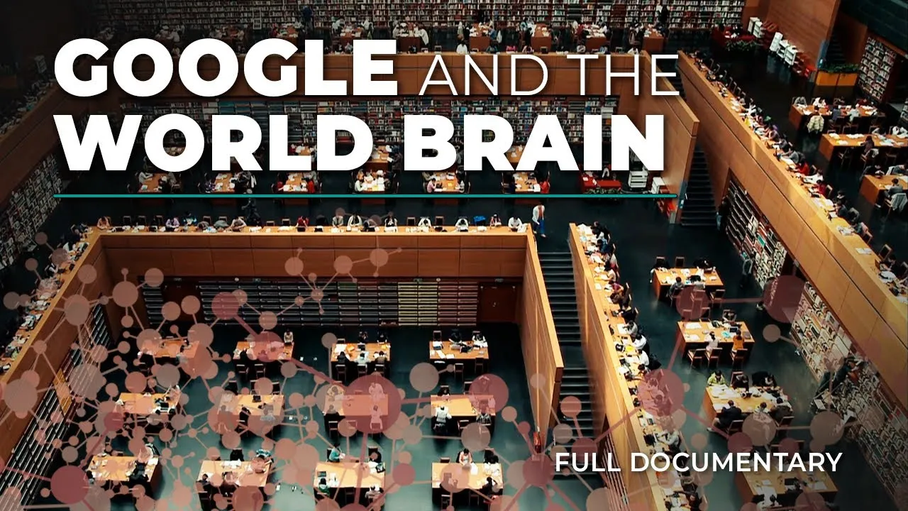 Film Google and the World Brain